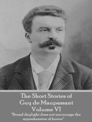 cover image of The Short Stories of Guy de Maupassant, Volume VI